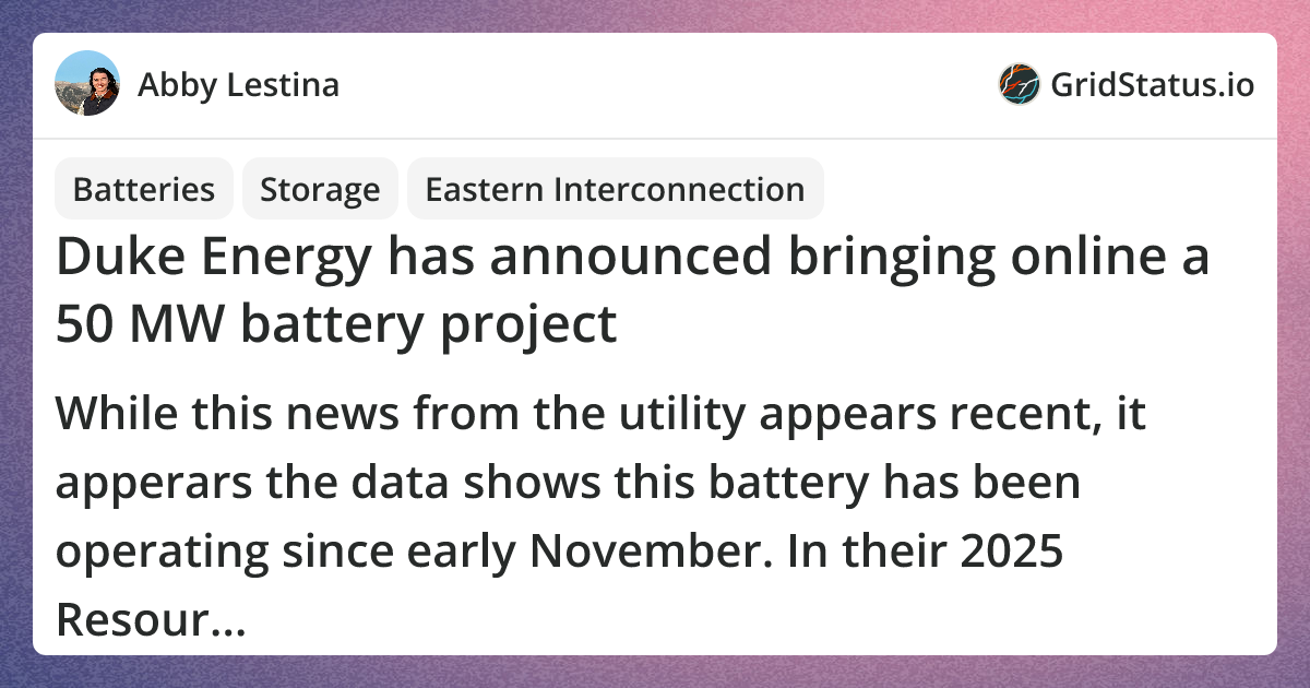 Duke Energy has announced bringing online a 50 MW battery project