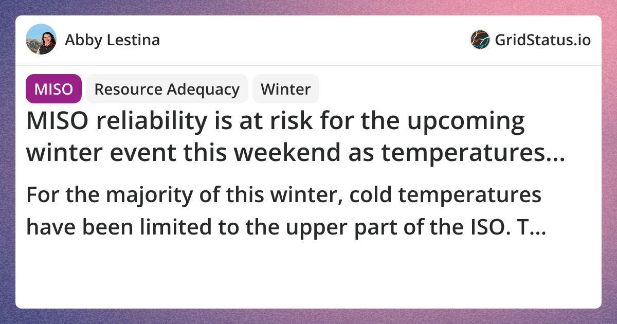 MISO reliability is at risk for the upcoming winter event this weekend as