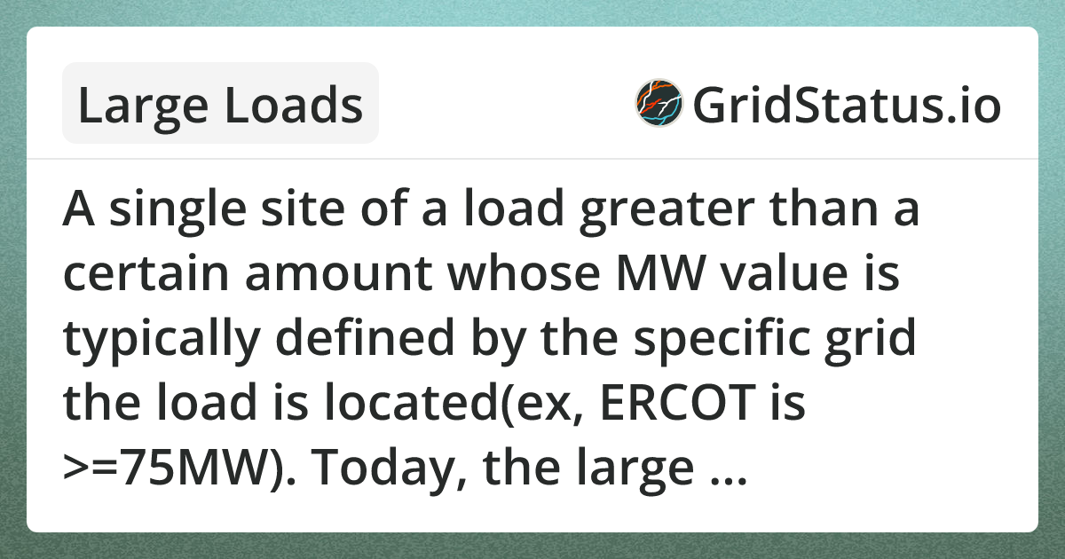 Insights - Large Loads | Grid Status